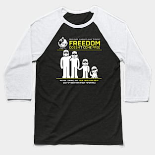 Freedom Doesn't Come Free Baseball T-Shirt